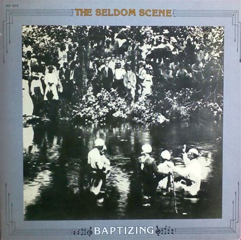 The Seldom Scene Baptizing Songs
