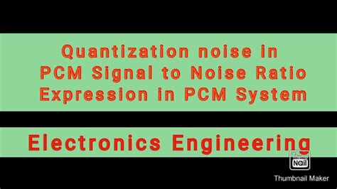 The Signal To Quantization Noise Ratio In An N-Bit Pcm System