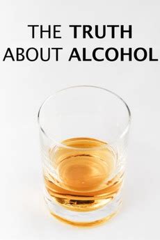 the truth about alcohol