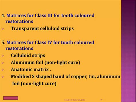 The Types Of Matrices Used For Restorative Procedures Include