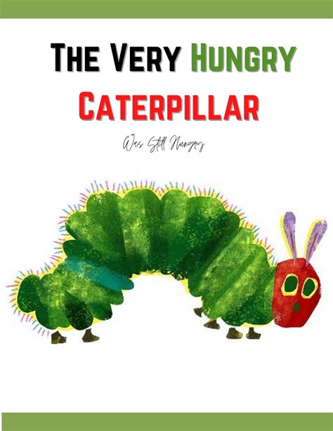 the very hungry caterpillar still hungry
