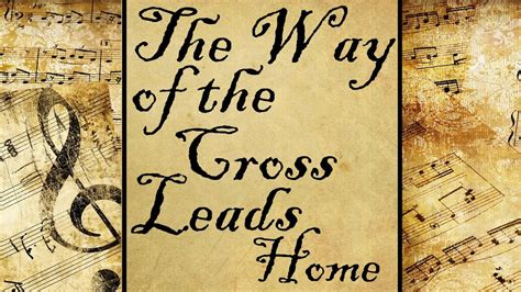 the way of the cross leads home history