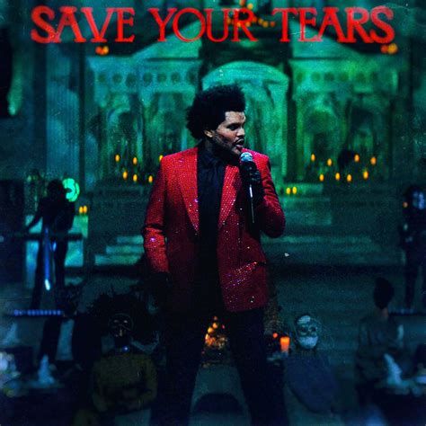 the weeknd save your tears cover