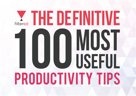 The Definitive 100 Most Useful Productivity Tips