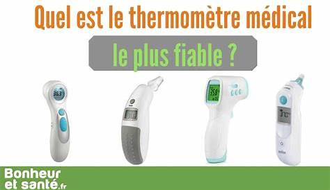 Thermometre Medical Le Plus Fiable Thermomètre Médical Comment Trouver s