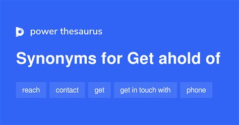 Thesaurus Get Ahold Of