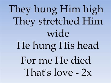 they hung him high that's love lyrics