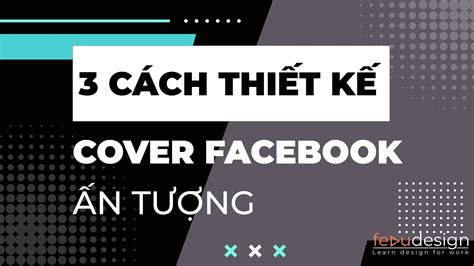 thiết kế ảnh bìa facebook