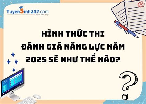 thi đánh giá năng lực năm 2025