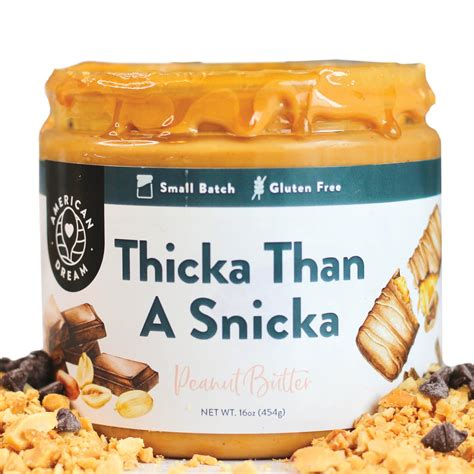 thicka than a snicka 8