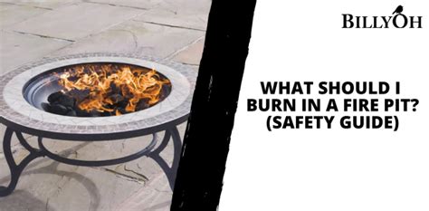 Things To Burn In A Fire Pit