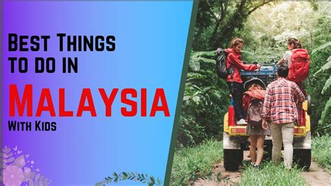 things to do in malaysia with family