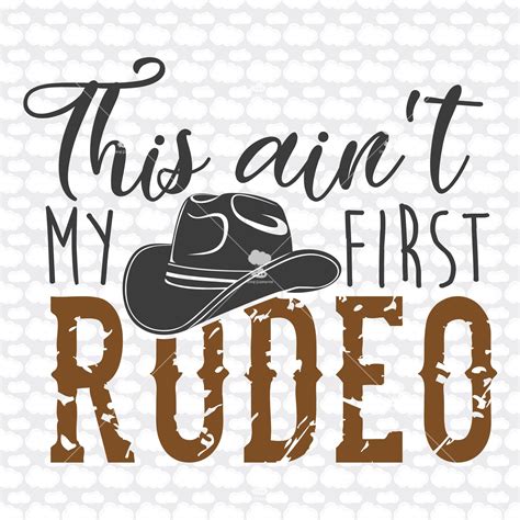 Rodeo Ain't My First Cuttable Design SVG PNG DXF & Eps Etsy