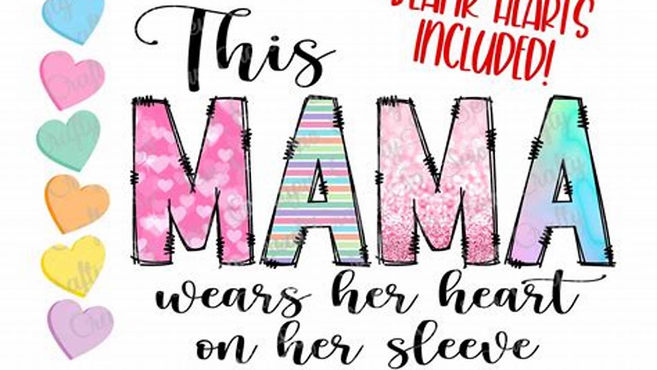Discover the Magical World of "This Mama Wears Her Heart on Her Sleeve" PNGs