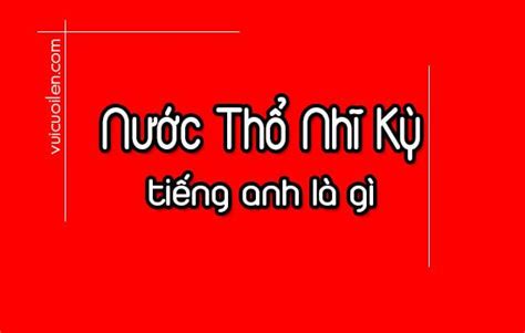 tho nhi ky tieng anh la gi