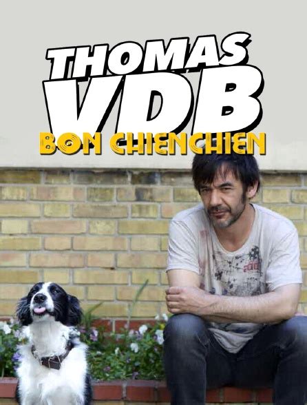 thomas vdb bon chienchien streaming