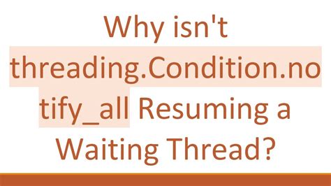 Threading Condition Notify