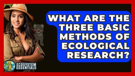 three basic methods of ecological research