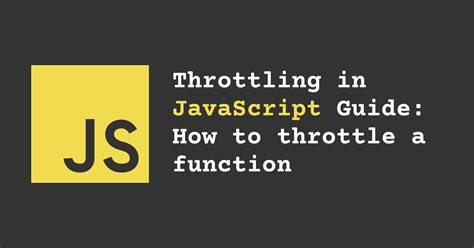 Throttle Javascript