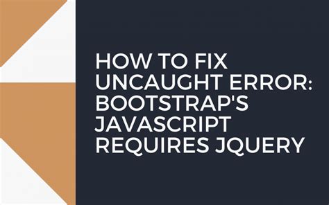 Throw New Error('Bootstrap's Javascript Requires Jquery')