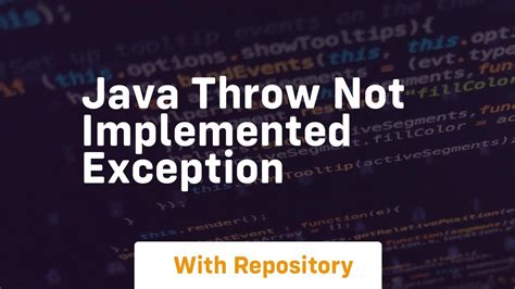 Throw Not Implemented Exception Java Example