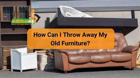 Throw Old Furniture