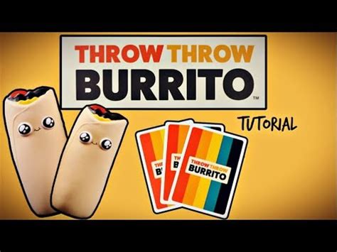 Throw Throw Burrito Tutorial
