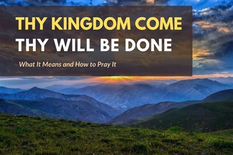 thy kingdom come means