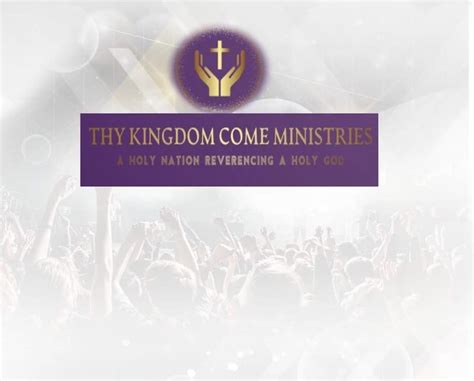 thy kingdom come ministry