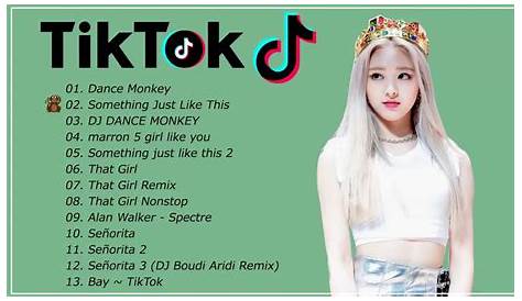 Current top tik tok songs - lopdyna