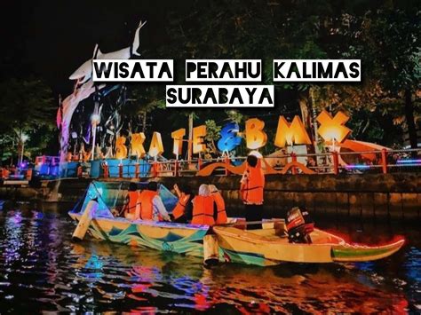 Menyusuri Kalimas Surabaya dengan Perahu Wisata YouTube