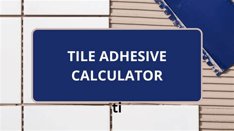 Tile Adhesive Usage Calculator