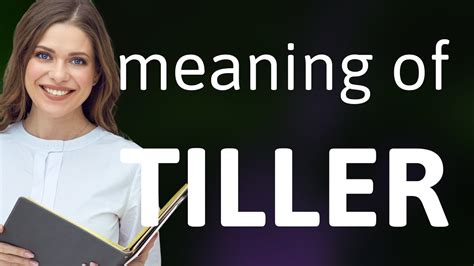 Tiller Literary Definition