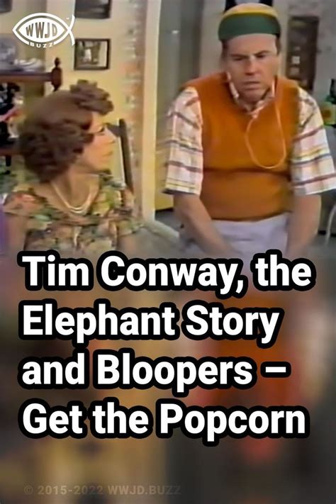 tim conway elephant bloopers