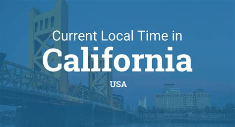 time and date in california usa right now