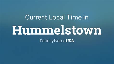 time in hummelstown pa