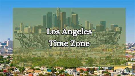 What Time Is It in LA, US? Current Time and Time Zone Information