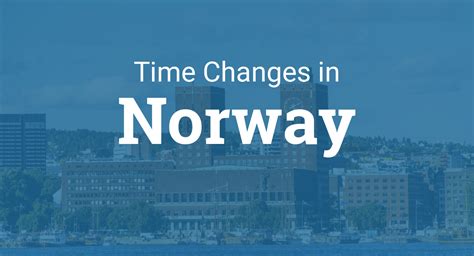 time now in norway daylight saving