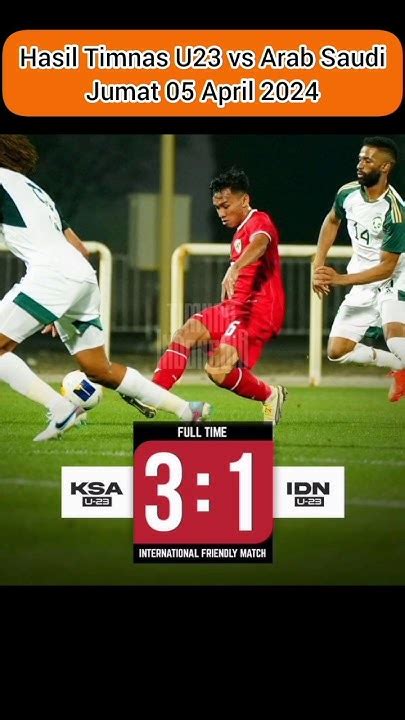 timnas u23 vs arab saudi skor