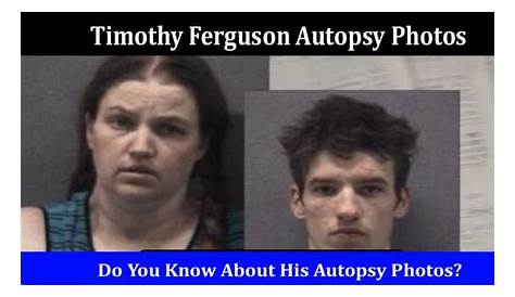 Timothy Ferguson Autopsy: Uncovering The Secrets Of A Mysterious Death