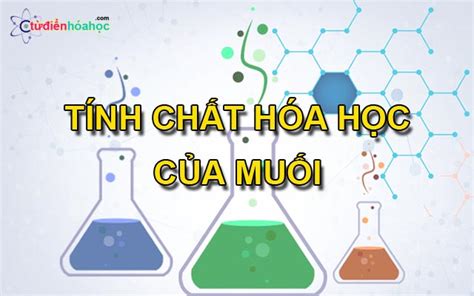 tinh chat hoa hoc cua muoi