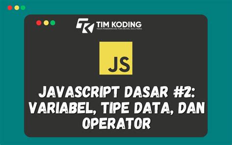 tipe data dan operator javascript