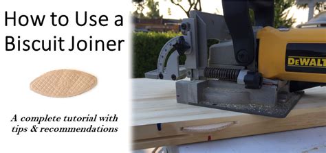 Tips On Using Biscuit Joiner
