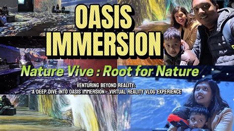tips to visit Oasis Immersion