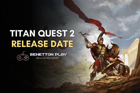 titan quest 2 release date 2023