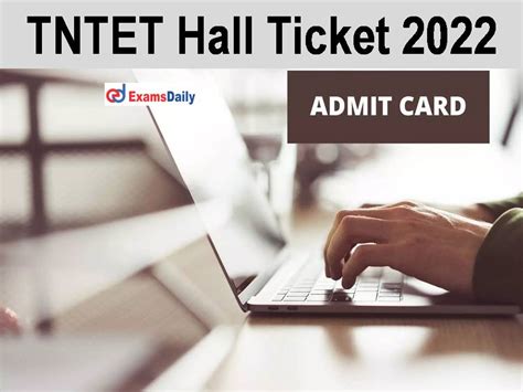 tntet hall ticket 2022 download link