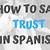 to trust spanish
