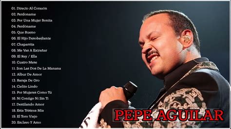 todas las canciones de pepe aguilar