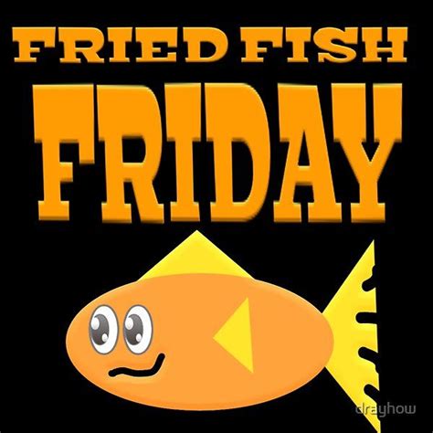 today is friday friday fish