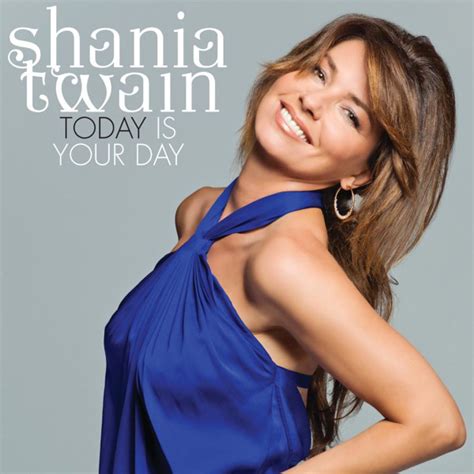 today is your day shania twain